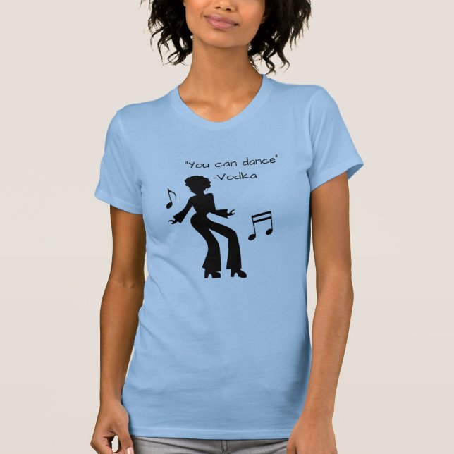 T-shirt "Vous pouvez danser" ( Védka mensonges ) Drôle Slo (Devant)