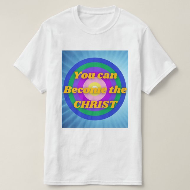T-shirt Vous pouvez devenir le Christ (Design devant)
