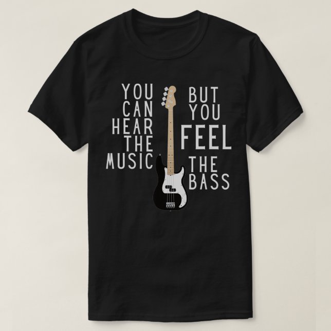 T-shirt Vous pouvez entendre la musique mais vous sentez l (Design devant)