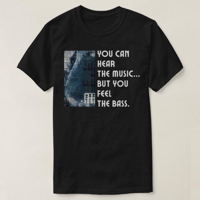 T-shirt Vous Pouvez Entendre La Musique Mais Vous Sentez L (Design devant)