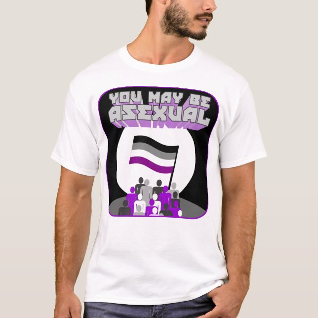 T-shirt Vous pouvez être chemise asexuelle de propagande (Devant)