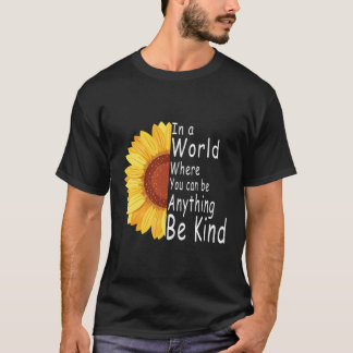 T-shirt Vous Pouvez Être N'Importe Quoi Que Ce Soit D'Être