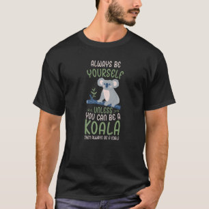 T-shirt Vous Pouvez Être Une Mignonne Koala