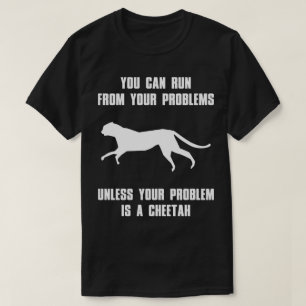 T-shirt Vous Pouvez Exécuter À Partir De Vos Problèmes Drô