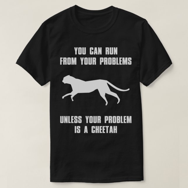 T-shirt Vous Pouvez Exécuter À Partir De Vos Problèmes Drô (Design devant)