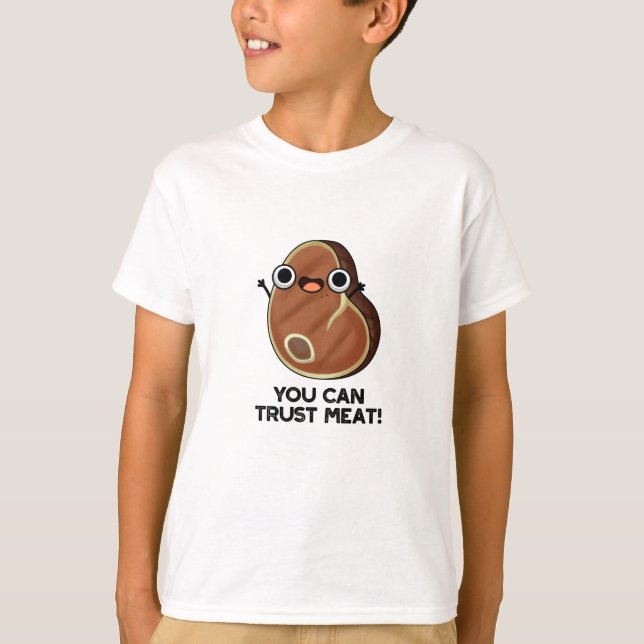 T-shirt Vous Pouvez Faire Confiance À La Viande Drôle Pun  (Devant)