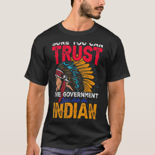 T-shirt Vous pouvez faire confiance au gouvernement et dem