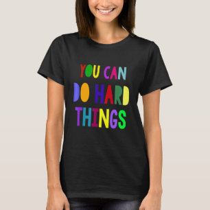 T-shirt Vous Pouvez Faire Des Choses Dures Inspiration Mot