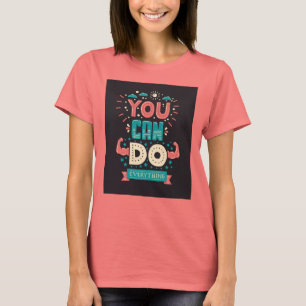 T-shirt Vous pouvez faire tout coloré