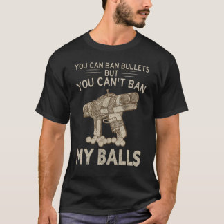 T-shirt Vous pouvez interdire les balles mais vous ne pouv