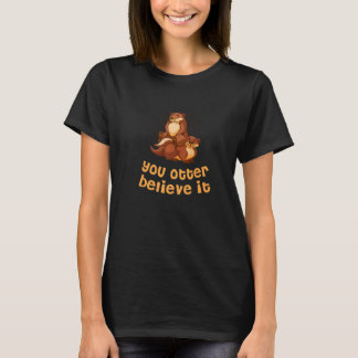 T-shirt Vous Pouvez Le Croire Otter Dit Mer Otter Quot