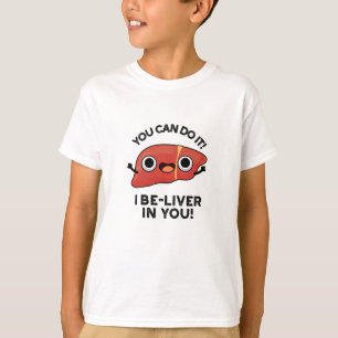 T-shirt Vous Pouvez Le Faire J'Ai Le Foie Dans Vous Un Jeu