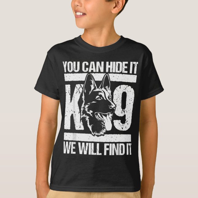 T-shirt Vous Pouvez Le Masquer K-9 Nous Le Trouverons Lign (Devant)