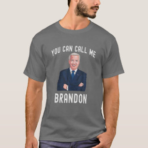 T-shirt Vous Pouvez M'Appeler Brandon Funny Anti Joe Biden