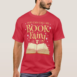 T-shirt Vous pouvez m'appeler fée du livre bibliothécaire