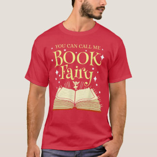 T-shirt Vous pouvez m'appeler fée du livre bibliothécaire