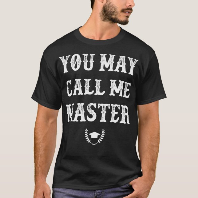 T-shirt Vous Pouvez M'Appeler Master 2021 Masters Diplôme (Devant)