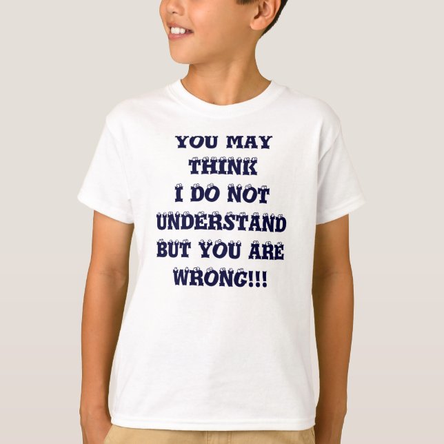 T-SHIRT VOUS POUVEZ PENSER QUE JE NE FAIS PAS (Devant)