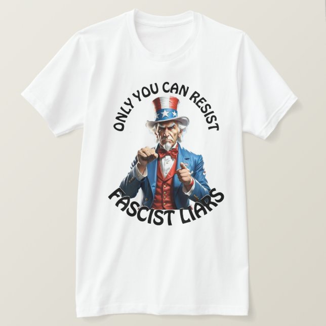 T-shirt "Vous pouvez résister aux menteurs fascistes" & On (Design devant)