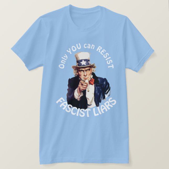 T-shirt "Vous pouvez résister aux menteurs fascistes" & On (Design devant)