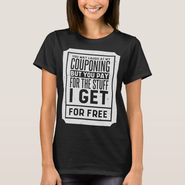 T-shirt Vous Pouvez Rire À Mon Coupon Coupons Couponer 2 (Devant)