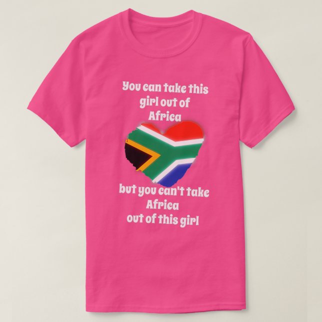 T-shirt Vous pouvez sortir cette fille d'Afrique mais vous (Design devant)