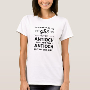 T-shirt Vous Pouvez Sortir La Fille D'Antioche California 