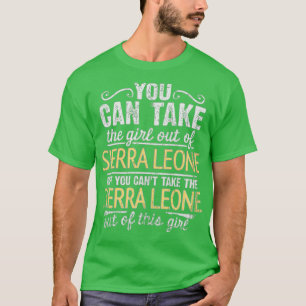 T-shirt Vous Pouvez Sortir La Fille De Sierra Leone Mais V