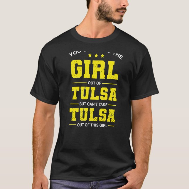 T-shirt Vous Pouvez Sortir La Fille De Tulsa Oklahoma Girl (Devant)
