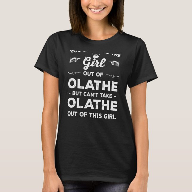 T-shirt Vous Pouvez Sortir La Fille D'Olathe Kansas Girlfr (Devant)