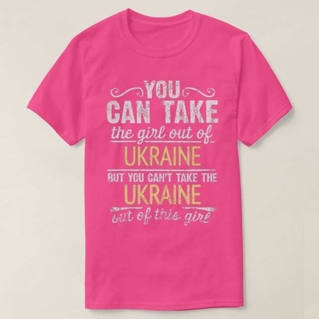 T-shirt Vous Pouvez Sortir La Fille D'Ukraine Mais Vous Ne (Design devant)