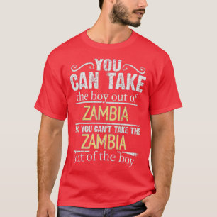 T-shirt Vous Pouvez Sortir Le Garçon De Zambie Mais Vous N
