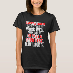 T-shirt Vous Pouvez Vous Attendre À Ce Que Je Travaille Bi