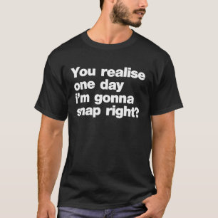 T-shirt Vous réalisez Un Jour Je Vais M'Accrocher 1