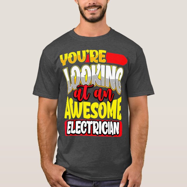 T-shirt Vous regardez un électricien de Lineman génial (Devant)