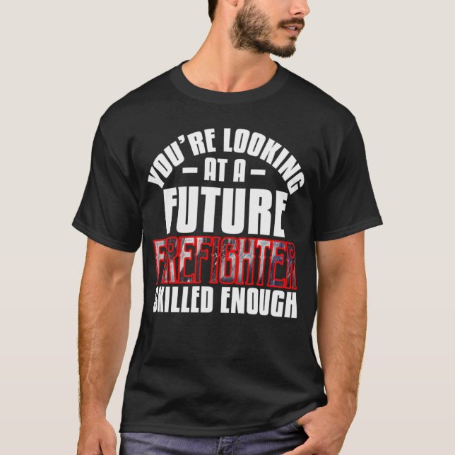 T-shirt Vous regardez un futur pompier habile eno (Devant)