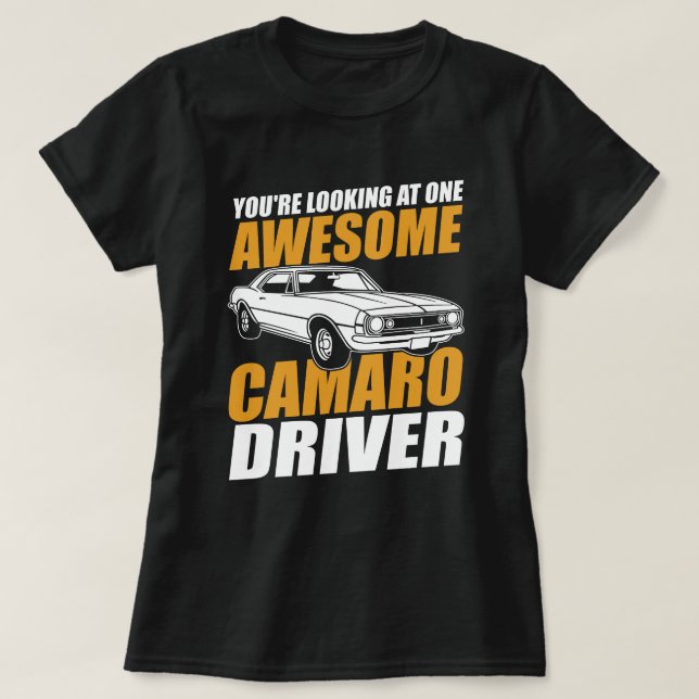 T-shirt Vous regardez un pilote Camaro génial (Design devant)