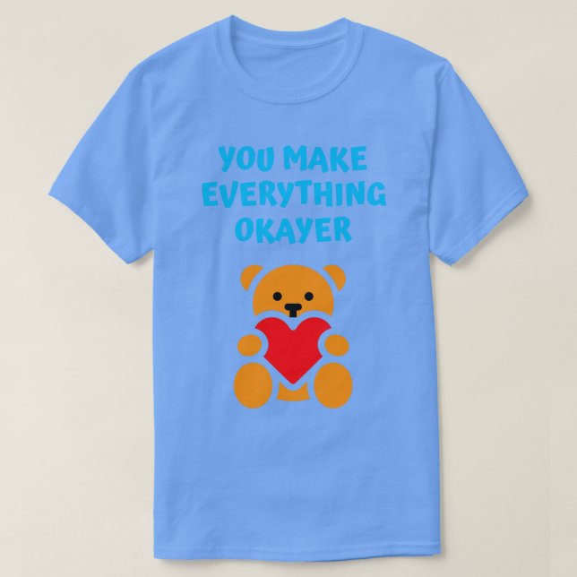 T-shirt Vous Rendre Tout Okayer (Design devant)