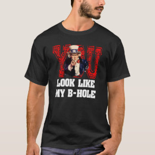 T-shirt Vous Ressemblez À Mon Oncle Sam Trou
