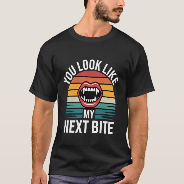 T-shirt Vous ressemblez à mon prochain coup de Vampire Fli (Devant)