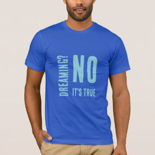 T-shirt Vous rêvez ? No Light Blue Modern Words Art Expres
