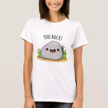 T-shirt Vous Rock Funny Géologie Pun<br><div class="desc">You Rock Funny Geology Pun présente un rock clignotant un sourire mignon et disant YOU ROCK! Funny Pun cadeau pour la famille et les amis qui ROCK!</div>
