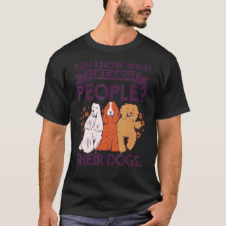 T-shirt Vous Savez Ce Que J'Aime Chez Les Gens Leurs Chien