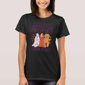 T-shirt Vous Savez Ce Que J'Aime Chez Les Gens Leurs Chien