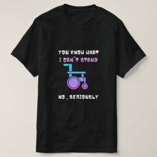 T-shirt Vous Savez Ce Que Je Ne Peux Pas Rester Sérieuseme
