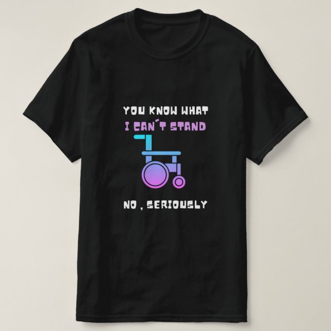 T-shirt Vous Savez Ce Que Je Ne Peux Pas Rester Sérieuseme (Design devant)