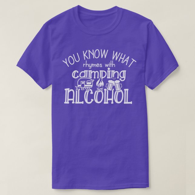 T-shirt Vous Savez Ce Qui Rend Rhymes Avec Camping Alcool  (Design devant)