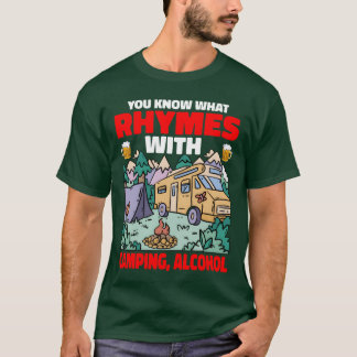 T-shirt Vous savez ce qui rime avec alcool de camping drôl
