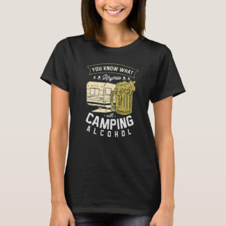 T-shirt Vous savez ce qui rime avec camping Alcool Bière S