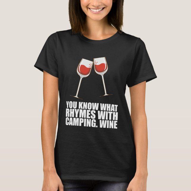 T-shirt Vous savez ce qui rime avec du vin de camping (Devant)